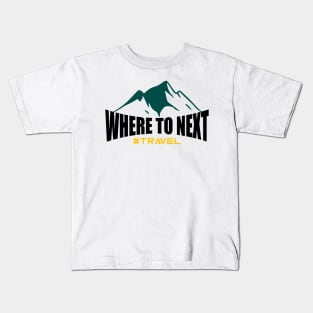 Where to Next Kids T-Shirt